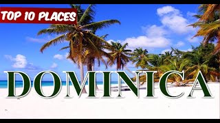 Top 10 Places to Visit in Dominica  Dominica Travel Guide 2024 [upl. by Luthanen]