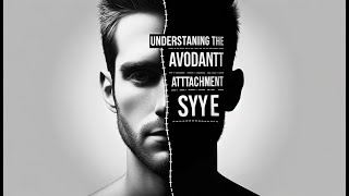 Understanding The Avoidant Attachment Style [upl. by Paderna781]