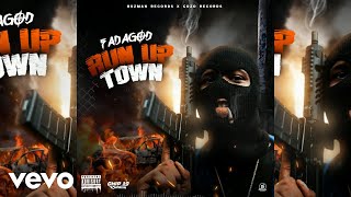 Fadagad  Run Up Town Official Audio [upl. by Naivart798]