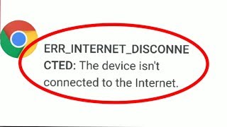 Fix Google Chrome Err Internet Disconnected issue The Device isnt Connected Internet Problem [upl. by Padraic]