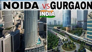 Noida VS Gurgaon  ComparisonNoida  IT Capital Of NCRGurgaonMillennium City Of India [upl. by Hameean]