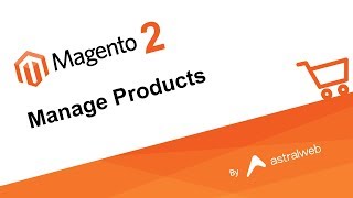 Magento 2  Manage Products [upl. by Masao394]