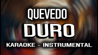 Quevedo  DURO KARAOKE  INSTRUMENTAL [upl. by Laurie]