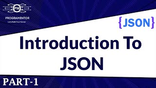 01  Introduction TO JSON  What Is JSON  JSON Tutorials For Beginners  Learn JSON HindiUrdu [upl. by Anialahs680]