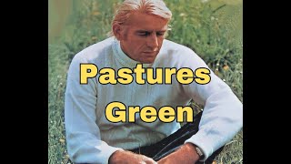 Pastures Green by Rod McKuen with lyrics [upl. by Lrem]