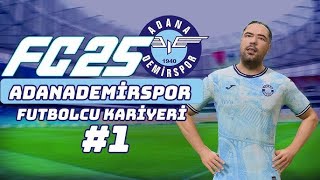 Fifa 25 ADANA DEMİRSPOR  TEKNİK TREKTÖR KARYERİ  Bölüm 1 [upl. by Ardeha]