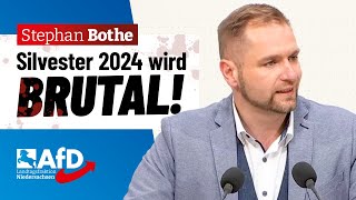 Silvester 2024 wird BRUTAL – Stephan Bothe AfD [upl. by Harley]