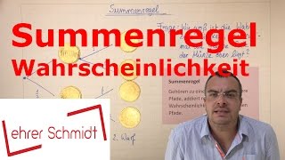 Summenregel  Wahrscheinlichkeitsrechnung  Mathematik  Lehrerschmidt [upl. by Ernie]