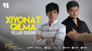 Yillar guruhi  Xiyonat qilma audio 2021 [upl. by Sturrock49]