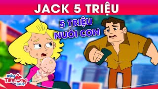 JACK 5 TRIỆU  Phim hoạt hình quà tặng cuộc sống hay nhất  Truyện cổ tích việt nam 2022 [upl. by Noeled]