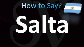 How to Pronounce Salta Argentina Spanish [upl. by Anolla]