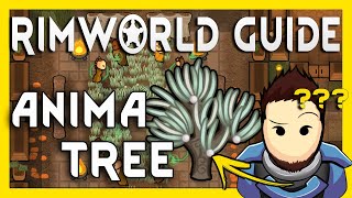 RimWorld Guide The Anima Tree 2024 15 [upl. by Nyrat699]