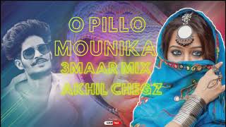 O Pillo Mounika 3Marr Mix  Akhil cheGz [upl. by Bodnar]