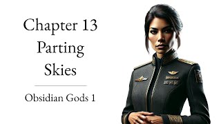 FREE SCIFI AUDIOBOOK ORIGINAL Chapter 13 Parting Skies – Obsidian Gods 1 Bordeauxs Folly [upl. by Melville]