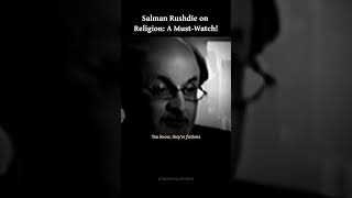 Salman Rushdie on Religion [upl. by Lybis891]