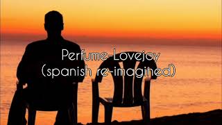 PerfumeLovejoyspanish version [upl. by Pepe]