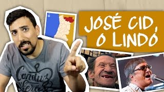 JOSÉ CID O LINDO [upl. by Aicinet]