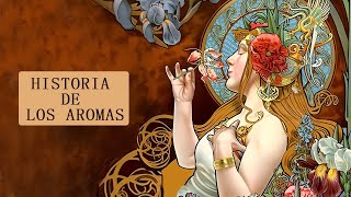 Historia de los aromas [upl. by Sokcin]