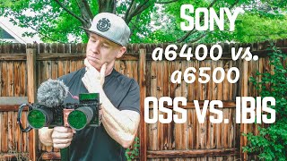 Sony a6400 vs a6500 Optical Steadyshot and InBody Image Stabilization Comparison [upl. by Ipoillak923]