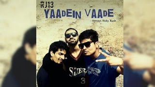 RJ13  Yaadein Vaade  Armour  Risky  DrKush [upl. by Xad921]