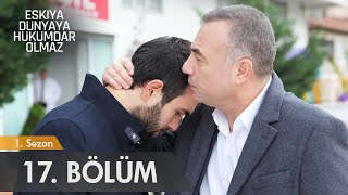 Eşkıya Dünyaya Hükümdar Olmaz  17 Bölüm  atv [upl. by Embry]