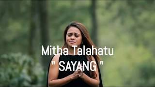 Mitha Talahatu  Sayang Lyrics🎵 [upl. by Notlew]