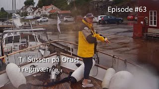 Episode 63 Til Slussen på Orust i regnvær [upl. by Liman710]