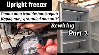 Part 2’ Freezer grounded  rewiring and troubleshooting [upl. by Leugim]