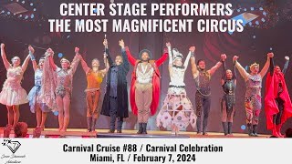 GREAT CENTER STAGE PERFORMERS THE MOST MAGNIFICENT CIRCUS Carnival Celebration February 7 2024 [upl. by Millur]