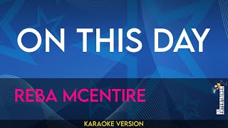 On This Day  Reba McEntire KARAOKE [upl. by Isoais]