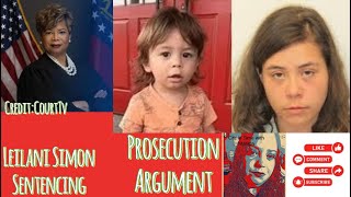 Leilani Simon Sentencing Prosecution Argument [upl. by Alliuqahs679]