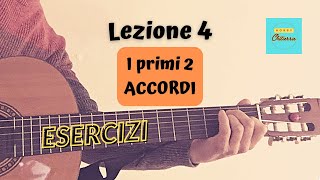 Lezione 4  CHITARRA  i primi 2 ACCORDI  corso principianti [upl. by Oicneserc]