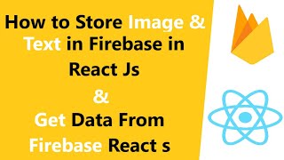 How to Get and Store Text and Image in Firebase in React Js  Firebase Database  Firebase Storage [upl. by Milstone]