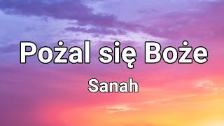 Sanah  Pożal się Boże Tekst [upl. by Bouchier666]