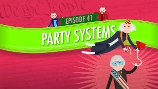 Party Systems Crash Course Government and Politics 41 [upl. by Nylidam729]