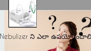 how to use nebulizer [upl. by Esened]