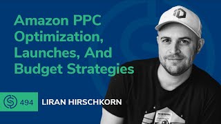 Amazon PPC Optimization Launches And Budget Strategies  494 [upl. by Barr]