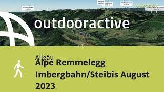 Alpe Remmelegg ImbergbahnSteibis August 2023 [upl. by Alit]