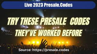 Live presale codes 2023 [upl. by Alihs243]