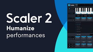 Scaler 2  Humanize Functions  Quick Tip Tutorial [upl. by Caril]