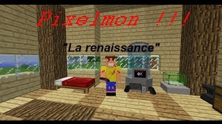 Lets play Pixelmonepisode 2 quotLa renaissancequot [upl. by Akaya]