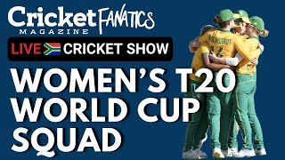 Womens T20 World Cup Squad  Live SA Cricket Show [upl. by Imekawulo152]