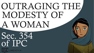 Section 354 of IPC  Outraging the modesty of a woman  354A354D of Indian Penal Code Currentiva [upl. by Markus]