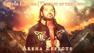 WWE Santos Escobar Theme Arena Effects  quotLegacy of the Ghostquot [upl. by Adina]