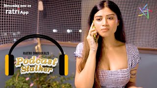 Taxi Driver Se Hua Pyar  PODCAST STALKER  To Watch Full Video Download And Subscribe RATRI App [upl. by Anewor367]