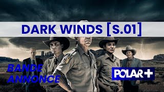 bande annonce Dark Winds S01 sur Polar [upl. by Mond]