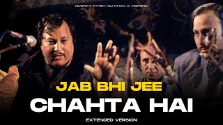 JAB BHI JEE CHAHTA HAI REMIX  NUSRAT FATEH ALI KHAN X VIBRONO  EXTENDED VERSION [upl. by Lorin575]