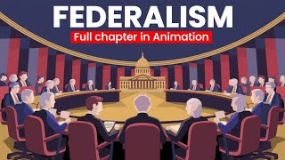 FEDERALISM  Civics CLASS 10 cbse chapter 2  NCERT 10TH CLASS FULL CHAPTER  Animated explanation [upl. by Anauqahs]