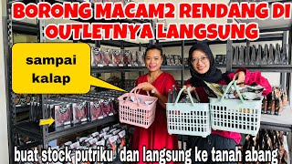 KALAP BORONG RENDANG DI OUTLETNYA BUAT PUTRIKU ANAK KOSamp BAWA KE BARCELONA LANGSUNG KE TANAH ABANG [upl. by Alemap]