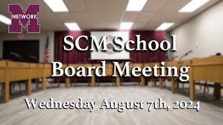 School Board Meeting  August 7th 2024 [upl. by Hulton]